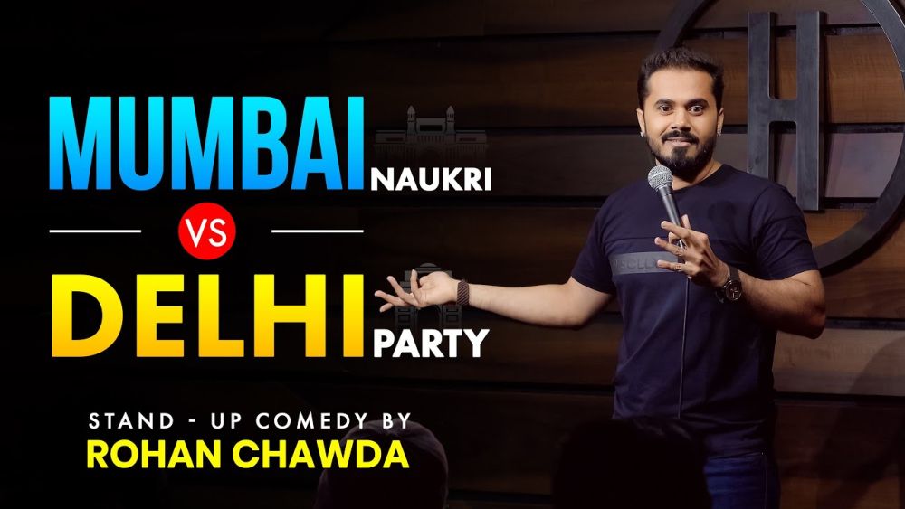 Mumbai Naukri Vs Delhi Party | Standup comedy by Rohan Chawda
